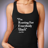I'M Rooting For Everybody Black Women'S Tank Top