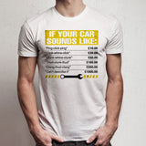 If Your Car Sounds Like, Mens Funny Mechanic Men'S T Shirt