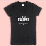 Im An Engineer Funny Assume Im Never Wrong Engineer Gift Gift For Him Gift For Doctor Gift For Engineer Cool Women'S V Neck