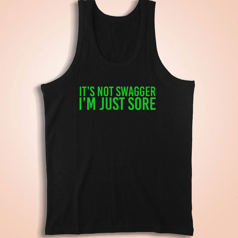 It'S Not Swagger I'M Just Sore Men'S Tank Top