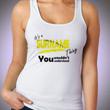 Its A Surname Thing Women'S Tank Top