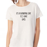 Its A Beautiful Day To Save Lives Greys Anatomy Women'S T Shirt