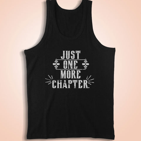 Just One More Chapter Book Lover Quote Men'S Tank Top