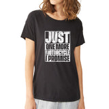 Just One More Motorcycle Women'S T Shirt