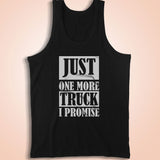 Just One More Truck I Promise Truck Lover Men'S Tank Top