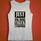 Just One More Truck I Promise Truck Lover Men'S Tank Top
