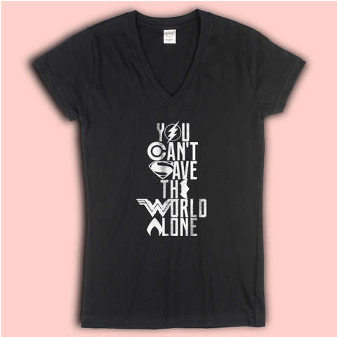 Justice League You Cant Save The World Alone Women'S V Neck