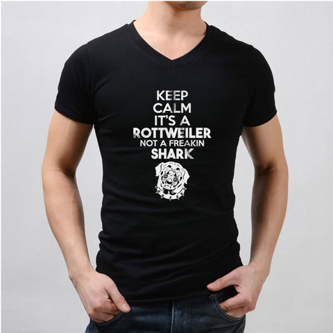 Keep Calm It'S A Rottweiler Not A Freakin Shark Rottweiler Men'S V Neck