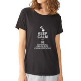 Keep Calm And Be Supercalifragilisticexpialidocious Women'S T Shirt