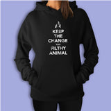 Keep The Change Merry Christmas You Filthy Animal Women'S Hoodie