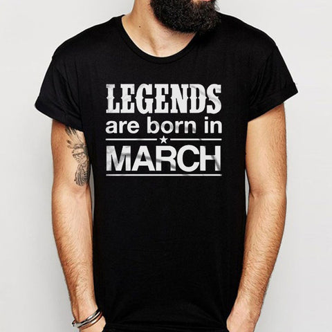 Legends Are Born In March Mens Ladies Tee Men'S T Shirt