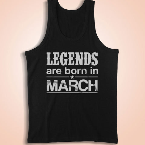 Legends Are Born In March Mens Ladies Tee Men'S Tank Top