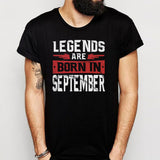 Legends Are Born In September Men'S T Shirt