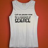 Let Us Pause For A Moment Of Science Men'S Tank Top