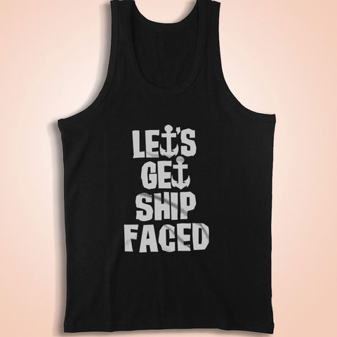 Lets Get Ship Faced Boating Cruise Funny Anchor Design Men'S Tank Top
