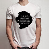 Lions Dont Lose Sleep Over The Opinions Of Sheep Men'S T Shirt