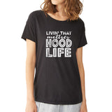 Livin' That Mother Hood Life Funny Mom Mom Life Women'S T Shirt