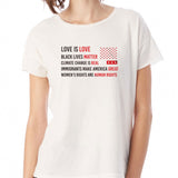 Love Is Love Black Lives Matter Climate Change Is Real Immigrants Make America Great Women'S Right Are Human Rights Women'S T Shirt