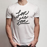 Love Is Love Inspirational Quote Valentines Day Men'S T Shirt