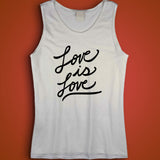 Love Is Love Inspirational Quote Valentines Day Men'S Tank Top