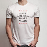 Make America Smart Again Men'S T Shirt