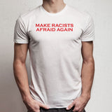Make Racists Afraid Again Red Font Men'S T Shirt