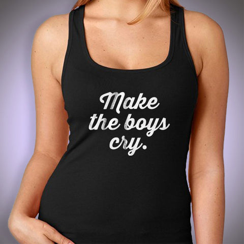 Make The Boys Cry Running Hiking Gym Sport Runner Yoga Funny Thanksgiving Christmas Funny Quotes Women'S Tank Top