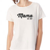 Mama Est Women'S T Shirt
