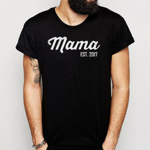 Mama Est Men'S T Shirt