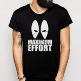 Maximum Effort Deadpool Quote Funny Sassy Men'S T Shirt