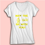May The Force Be With You Women'S V Neck