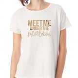 Meet Me Under The Mistletoe Valentines Day Inspired Running Hiking Gym Sport Runner Yoga Funny Thanksgiving Christmas Funny Quotes Women'S T Shirt
