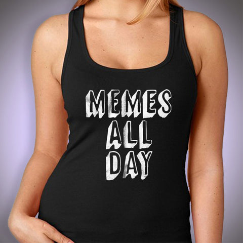 Memes All Day Gym Sport Runner Yoga Funny Thanksgiving Christmas Funny Quotes Women'S Tank Top