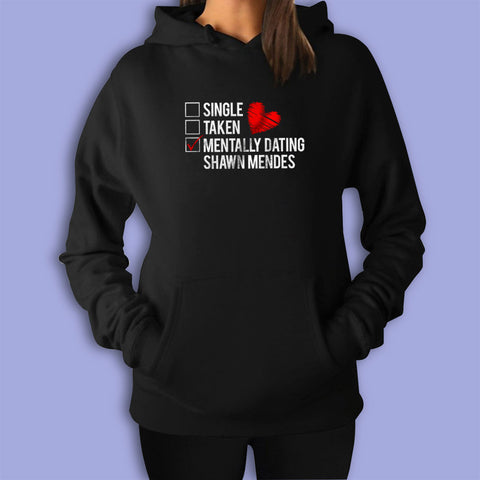 Mentally Dating Shawn Mendes Women'S Hoodie