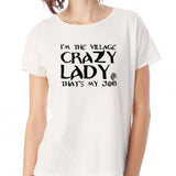 Moana Im The Village Crazy Lady Women'S T Shirt
