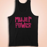 Mujer Power Illustration Means Girl Power Mexican Latino Men'S Tank Top