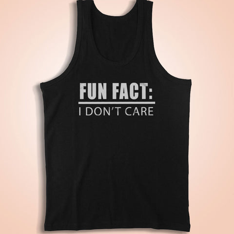 Muscle Fun Fact I Dont Care Authentic Workout Gear Cut Sewn Handmade Eco Friendly Sustainable Authentic Workout Gear Cut Men'S Tank Top