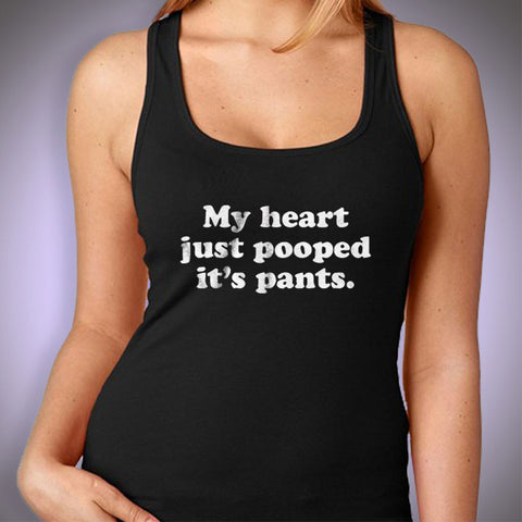 My Heart Just Pooped Its Pants Gym Sport Runner Yoga Funny Thanksgiving Christmas Funny Quotes Women'S Tank Top