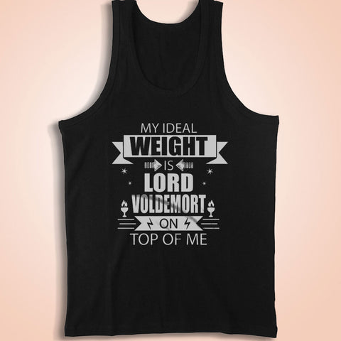 My Ideal Weight Is Lord Voldemort On Top Of Me Men'S Tank Top