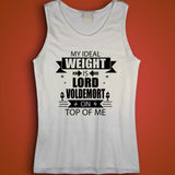 My Ideal Weight Is Lord Voldemort On Top Of Me Men'S Tank Top