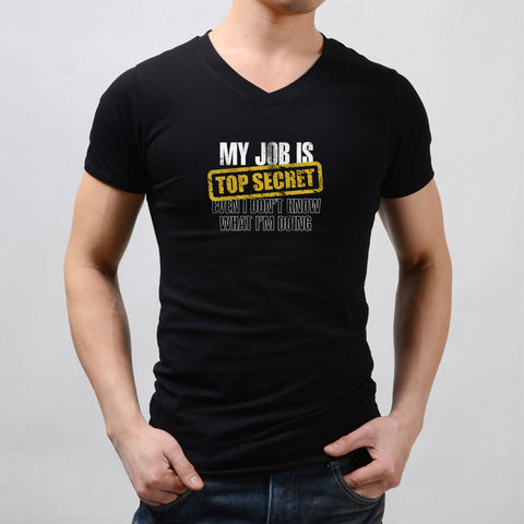 My Job Is Top Secret Birthday Gift For Dad Him Fathers Day Men'S V Neck