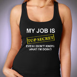 My Job Is Top Secret Women'S Tank Top