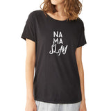 Namaslay Yoga Quote Women'S T Shirt