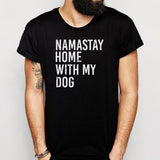 Namastay Namaste Home With My Dog Graphic Men'S T Shirt