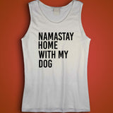 Namastay Namaste Home With My Dog Graphic Men'S Tank Top