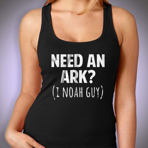 Need An Ark I Noah Guy Women'S Tank Top