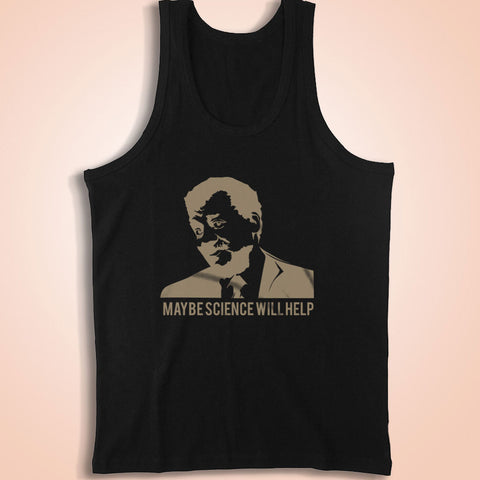 Neil Degrasse Tyson Quotes Maybe Science Will Help Men'S Tank Top