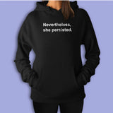 Nevertheless She Persisted (2) Women'S Hoodie