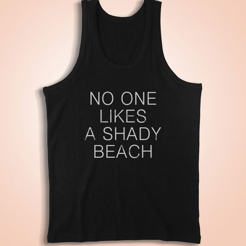 No One Likes A Shady Beach Slogan Surf Ocean Summer Hawaiiann Men'S Tank Top