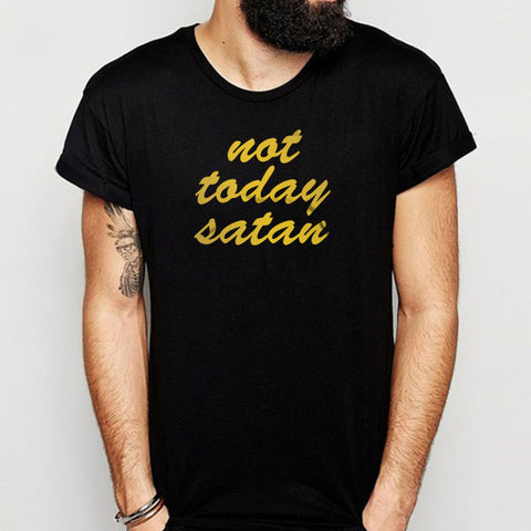 Not Today Satan Christian Sayings Statement Sayings Men'S T Shirt